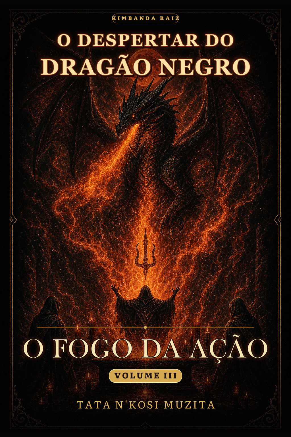 O Fogo da Ação - Volume III